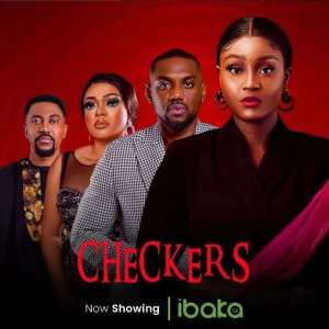 Read more about the article Checkers (2024) – Nollywood Movie