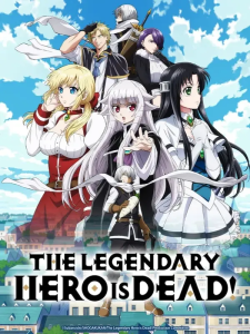 Read more about the article The Legendary Hero Is Dead! Season 1 (Complete)