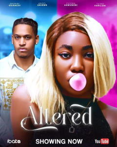 Read more about the article Altered (2024) – Nollywood Movie